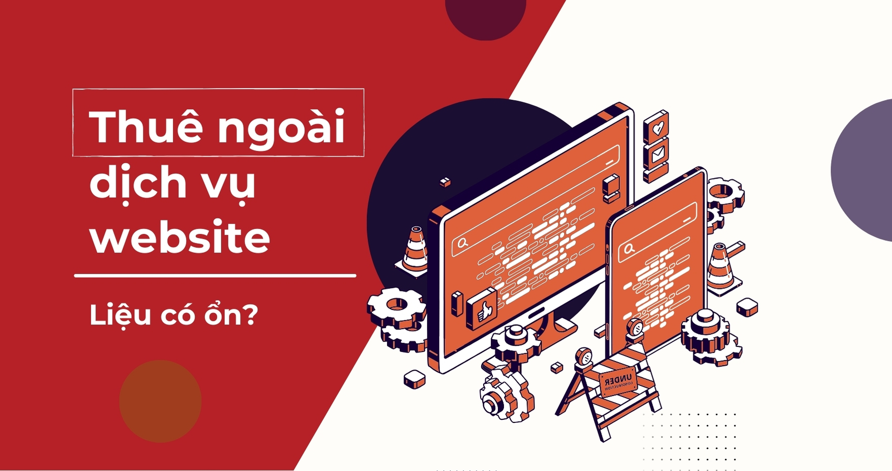 THUÊ NGOÀI DỊCH VỤ XÂY DỰNG, QUẢN TRỊ WEBSITE : NÊN HAY KHÔNG ? 